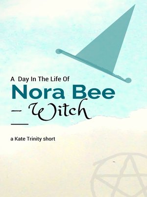 cover image of A Day in the Life of Nora Bee -Witch